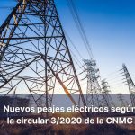 peajes electricos segun 3/2020 de CNMC