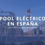 Que es el pool electrico en España